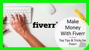 &quot;How to Make Money on Fiverr 2018